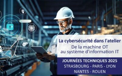 Journées Techniques « La cybersécurité dans l’atelier : de la machine OT au système d’information IT »